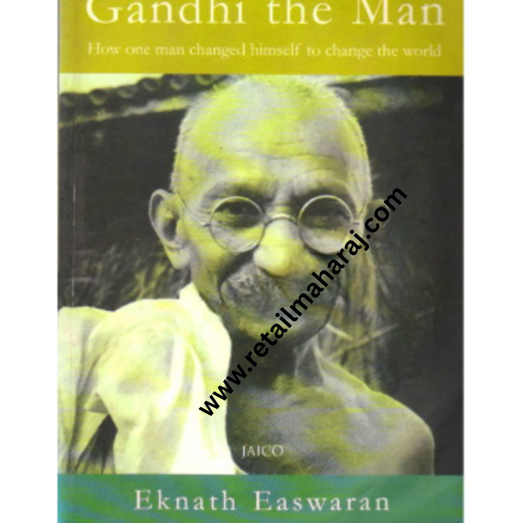 Gandhi The Man