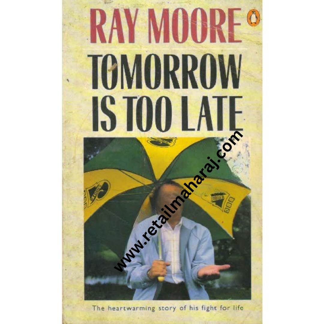Tomorrow is too Late