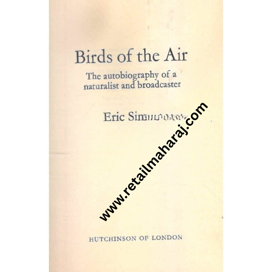Birds of the Air The Autobiography of a Naturalist and Broadcaster 1st edition