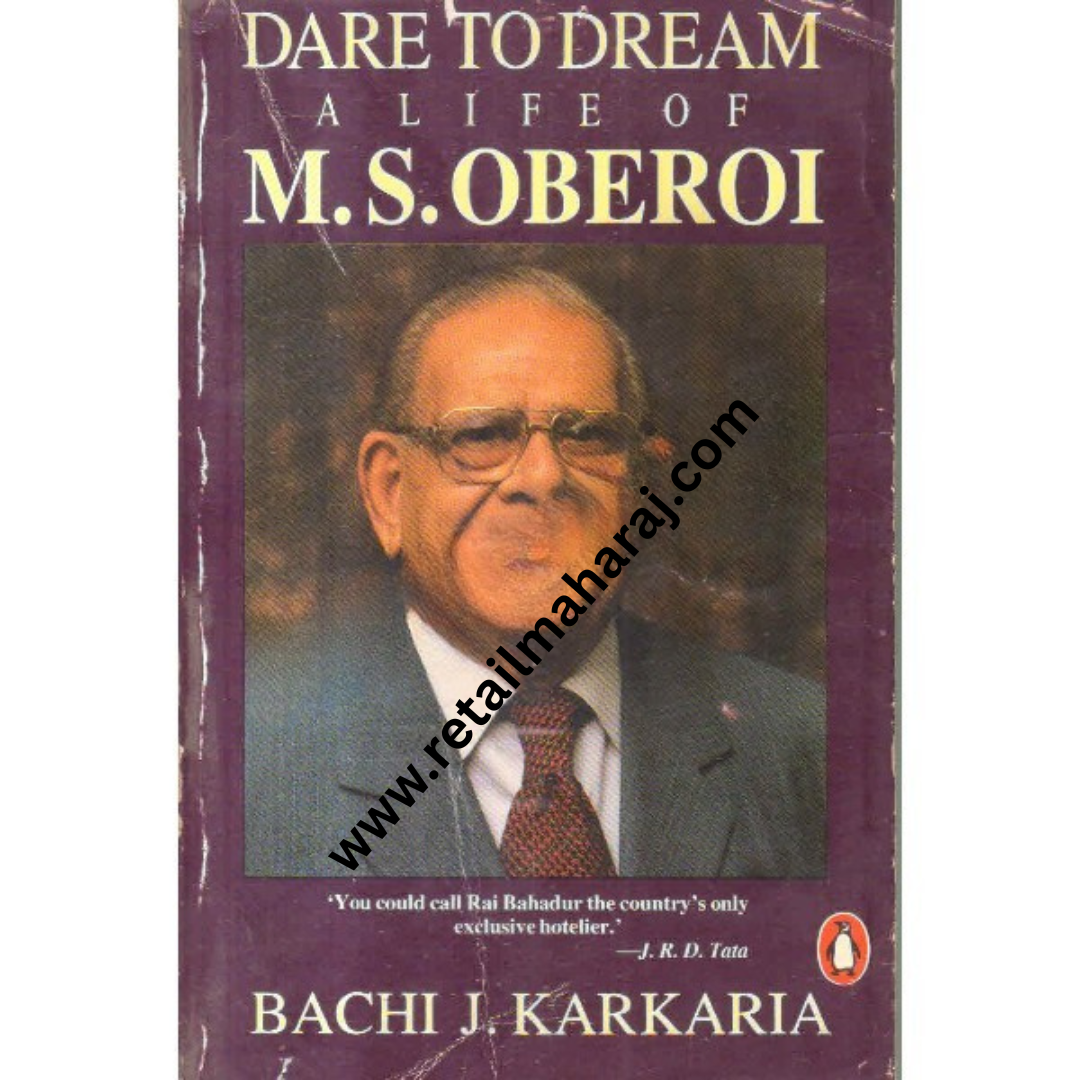 dare to dream a alife of m s oberoi