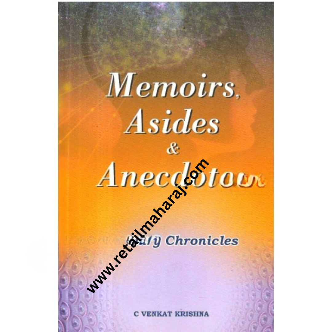 Memoirs Asides and Anecdotes.