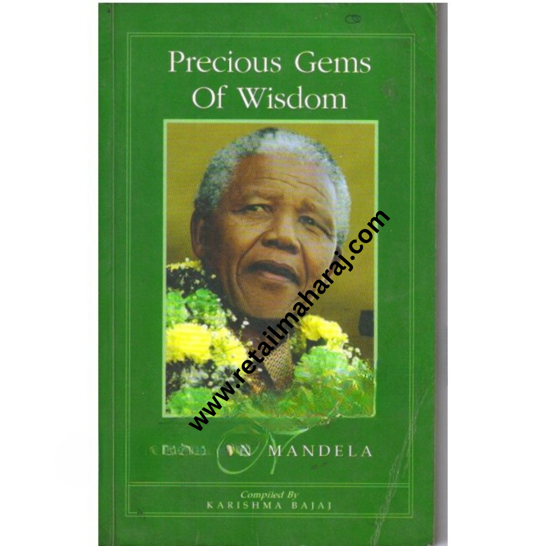 Precious Gems of Wisdom Nelson Mandela