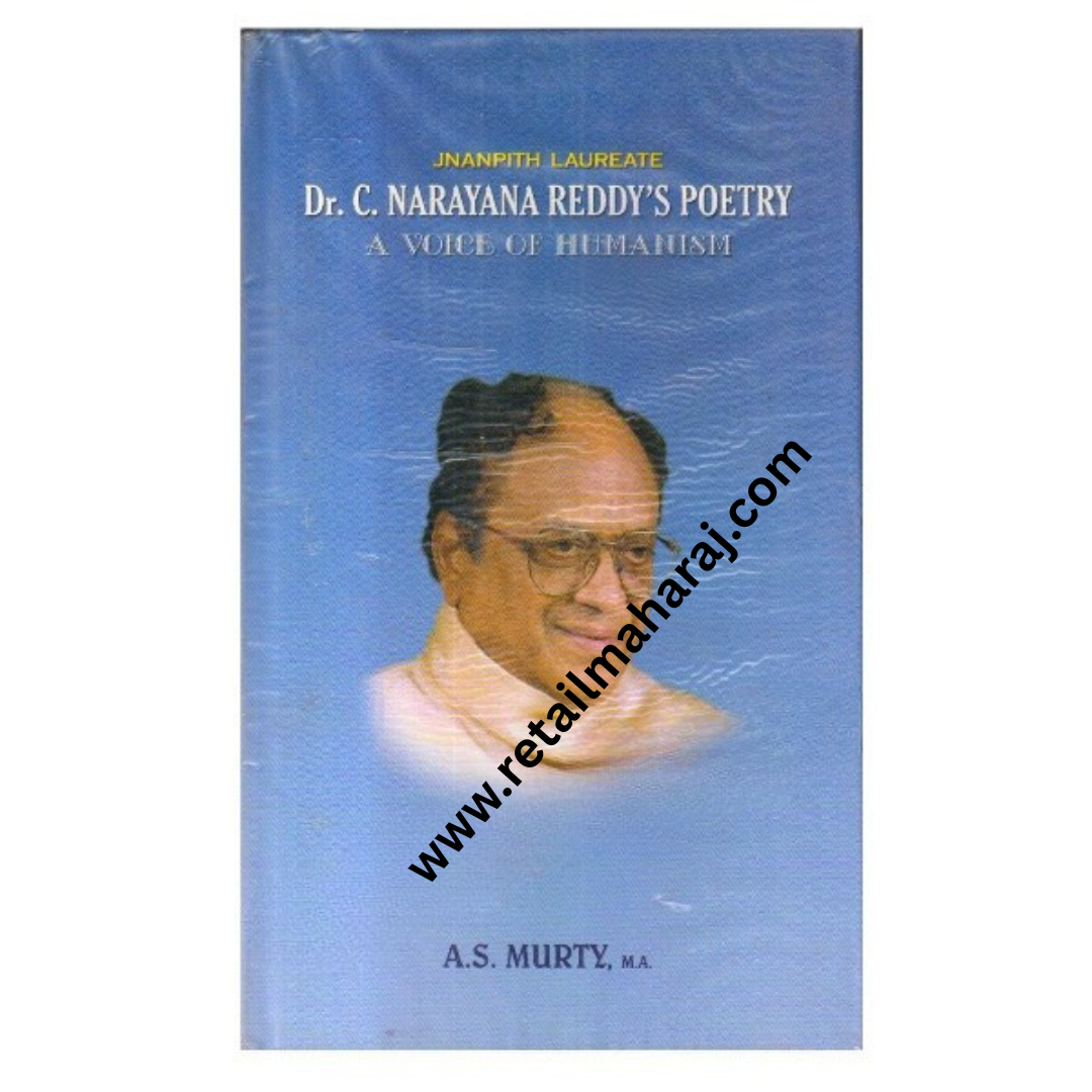 A Voice of Humanism: Dr. C. Narayana Reddys Poetry