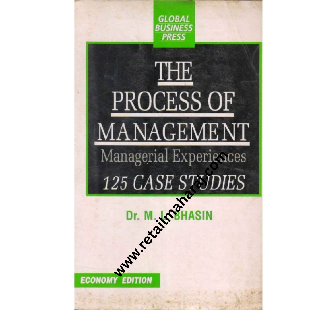THE PROCESS OF MANAGEMENT 125 case studies