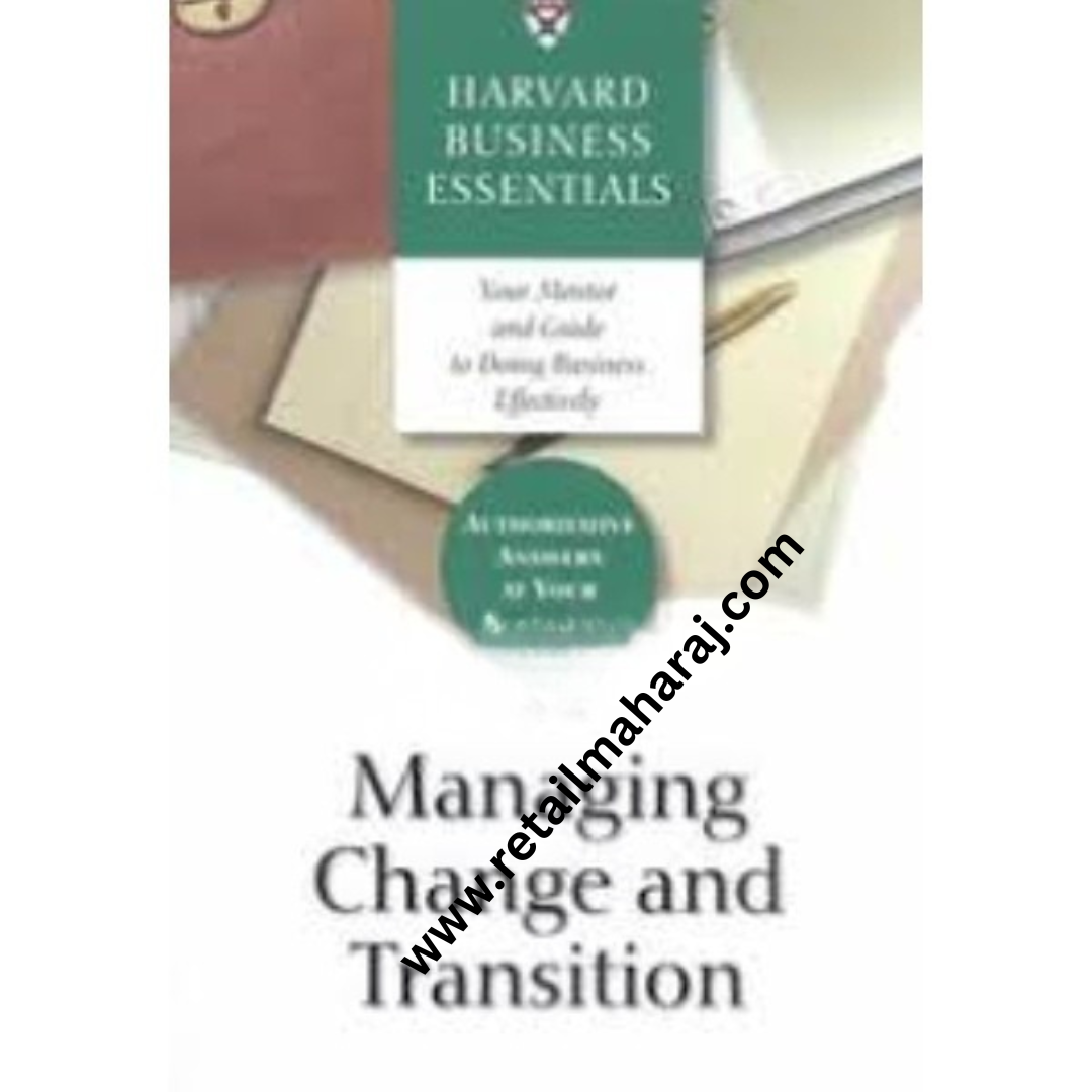 Harvard Business Essentials - Managing Change & Transition