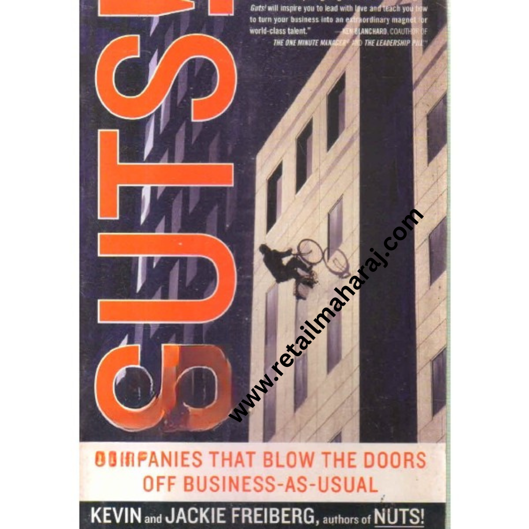 Guts!: Companies that Blow the Doors off Business-as-usual