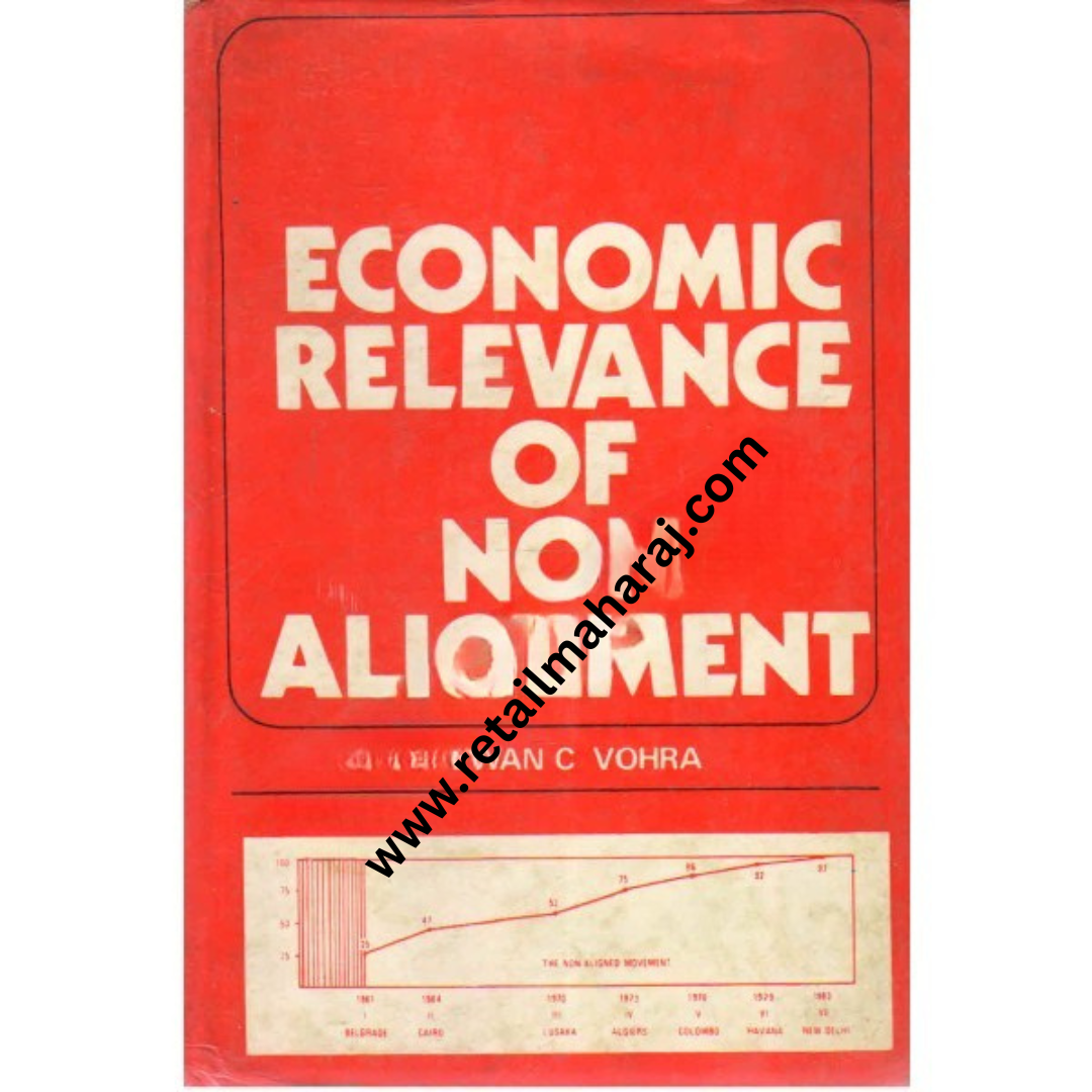 Economic Relevance of Non Alignment 1st edition