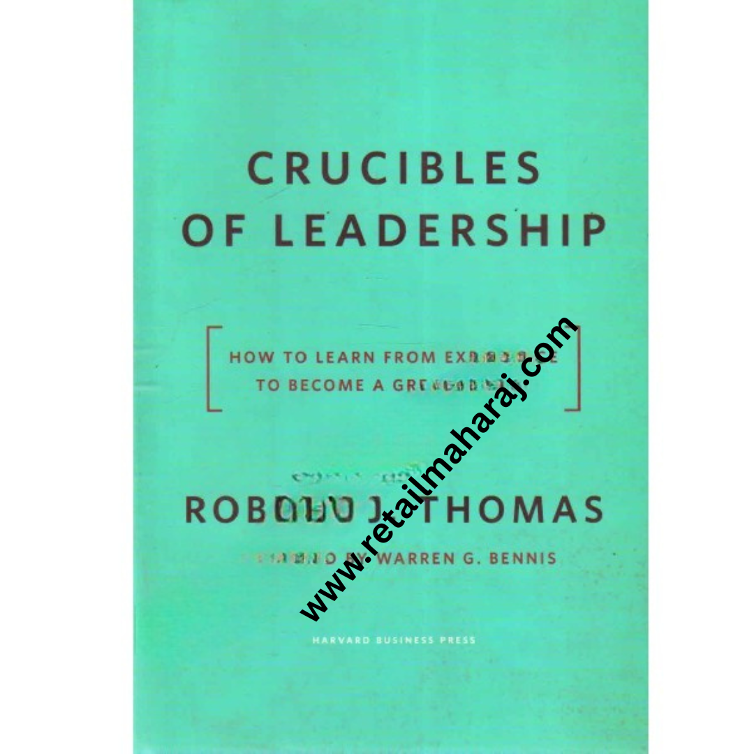 Crucibles of Leadership