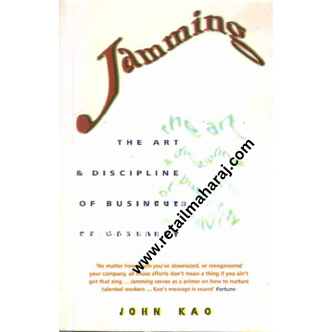 Jamming The art and discipline of business Creativity