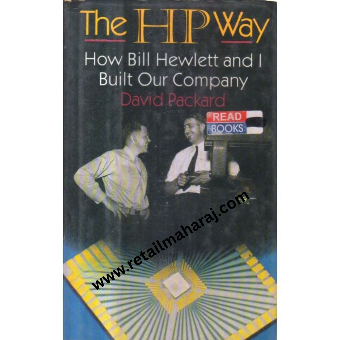 the hp way how bill hewlett and i built our company 1st edition