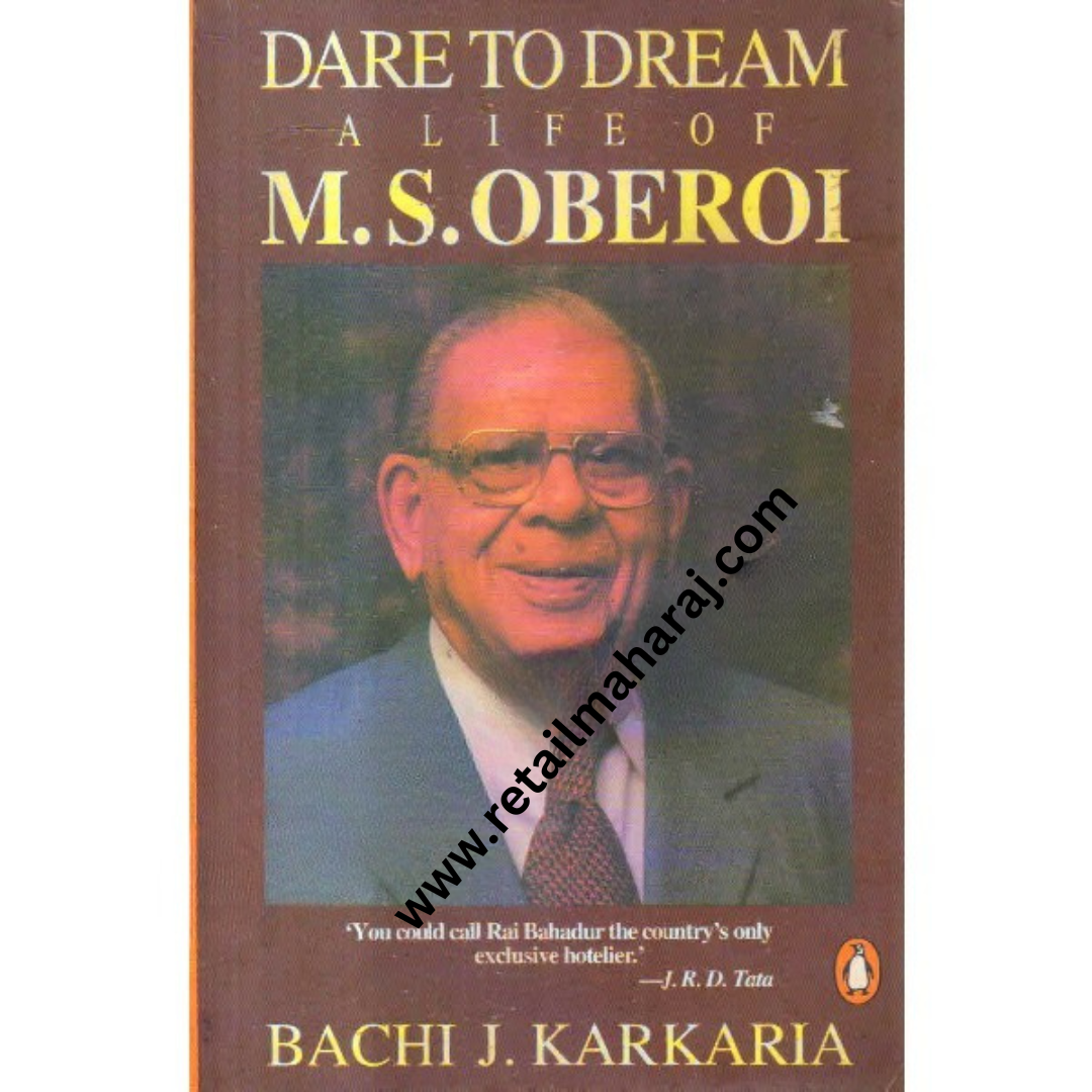 dare to dream a life of m s oberoi