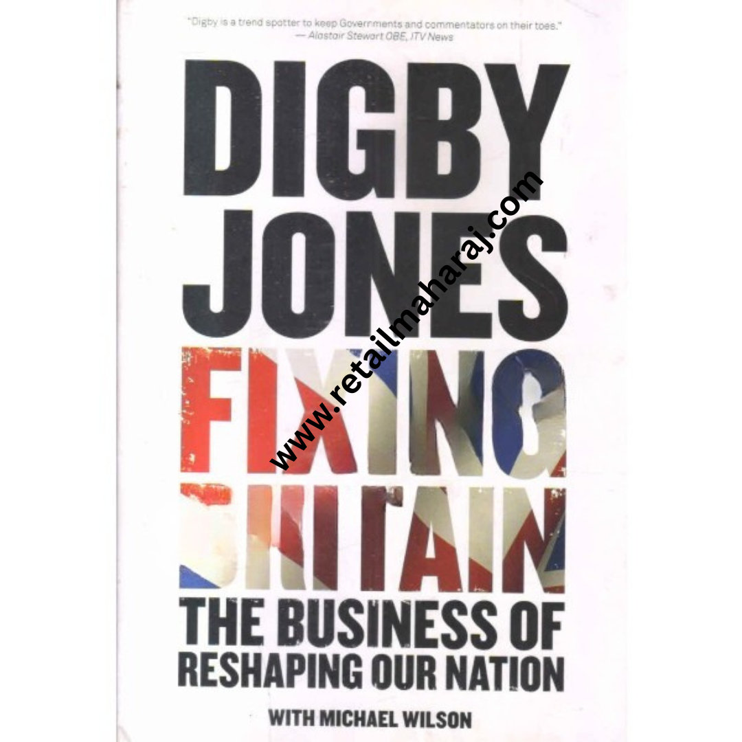 fixing britain the business of reshaping our nation 1st edition