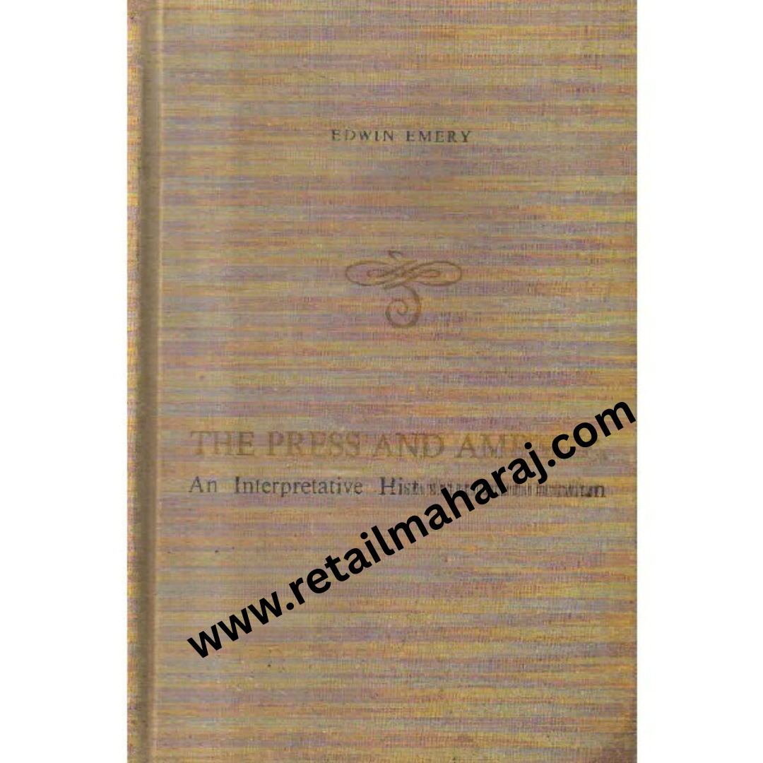the press and america An Interpretive History of the Journalism second edition - Retail Maharaj