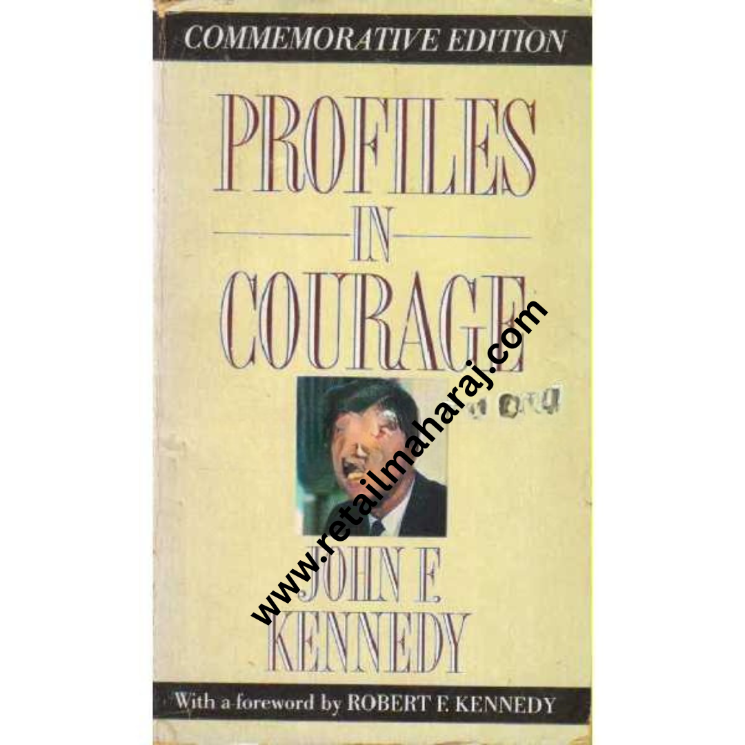 Commemorative Edition Profiles in Courage John F. Kennedy