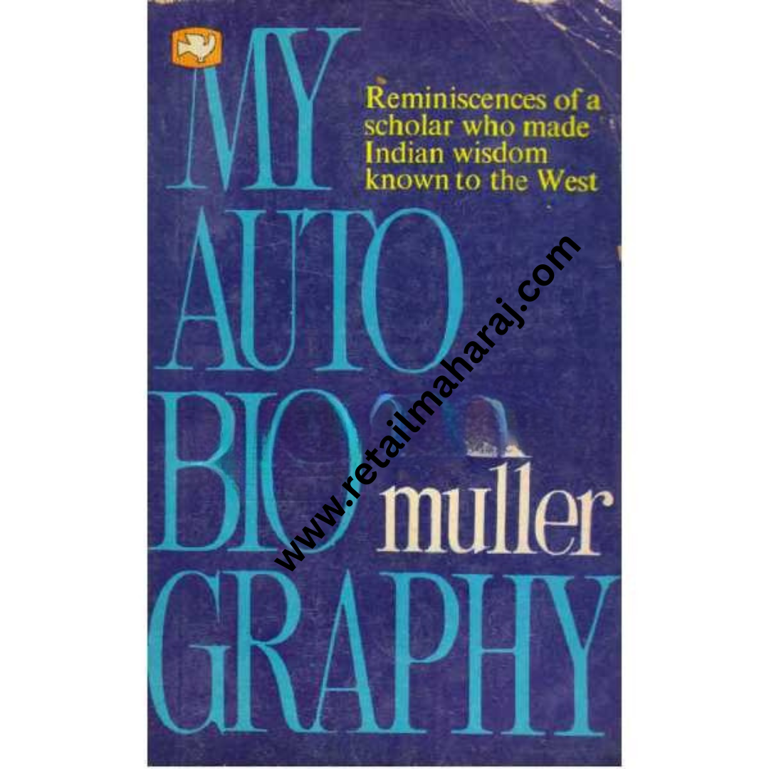 My Auto BioGraphy Max Muller 1st edition