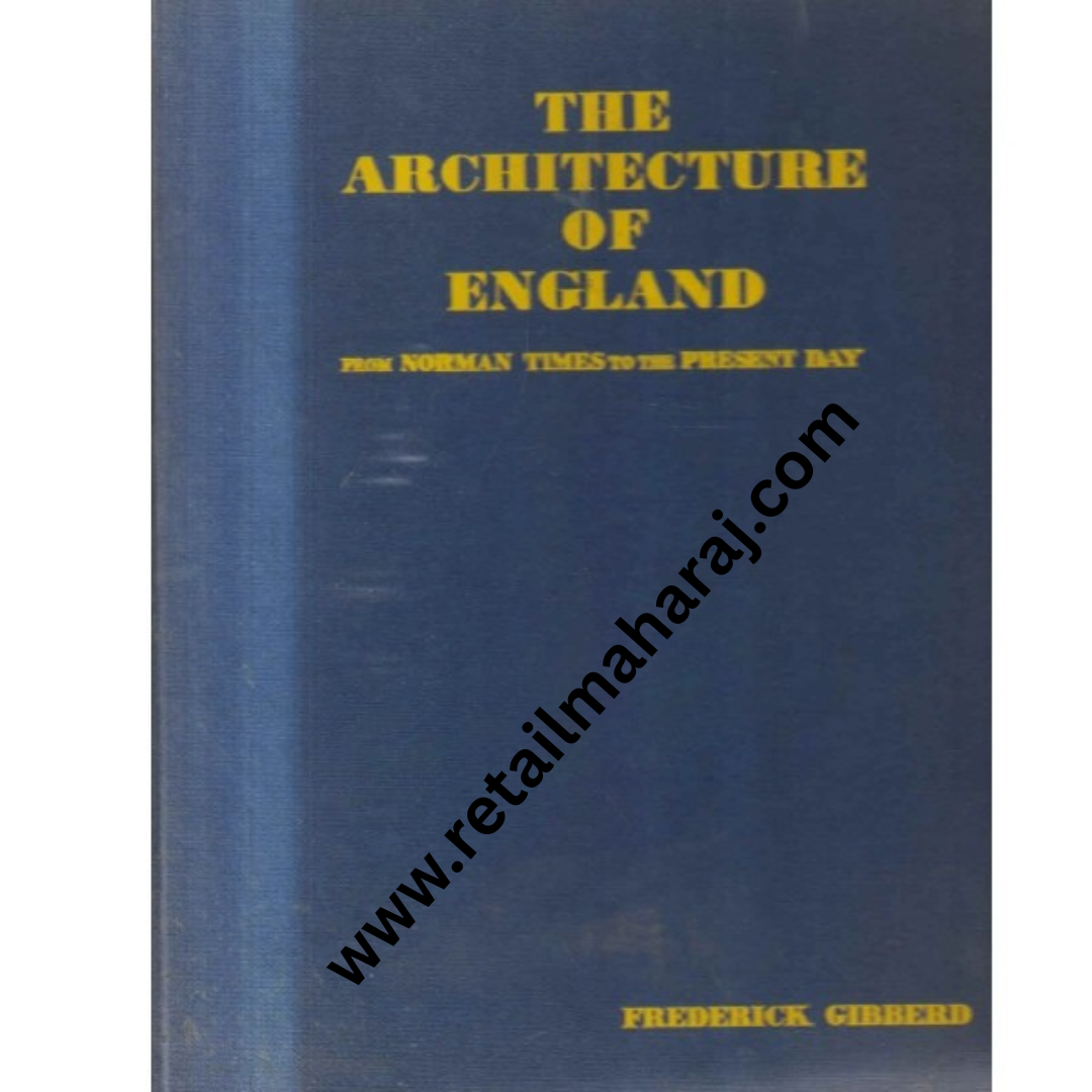 THE ARCHITECTURE OF ENGLAND From Norman Times to the Present Day - Retail Maharaj