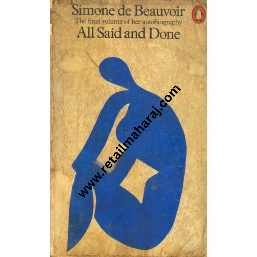 All Said and Done The Final Volume of Her Biography