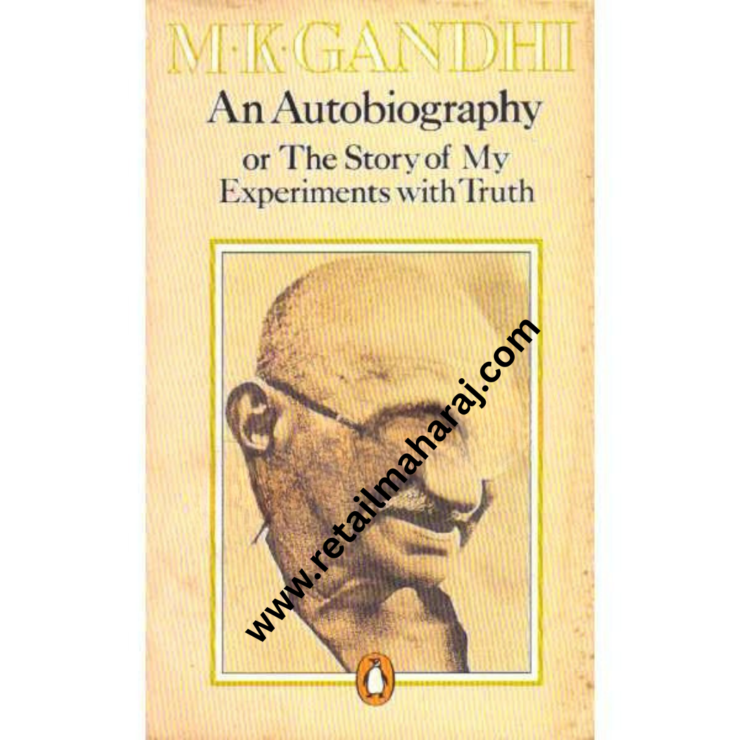 M.K Gandhi An Autobiography