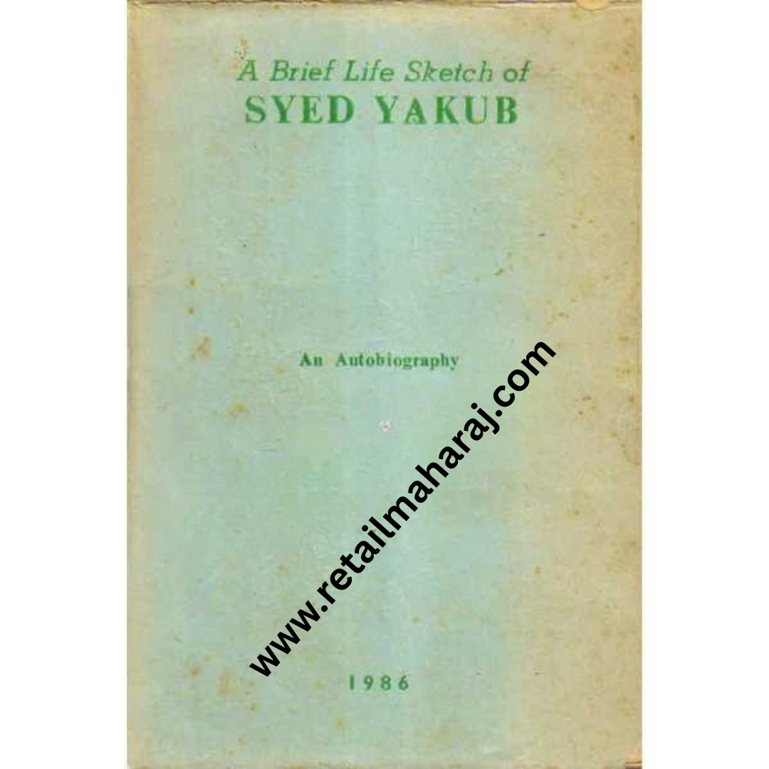 A Brief Life Sketch of Syed Yakub