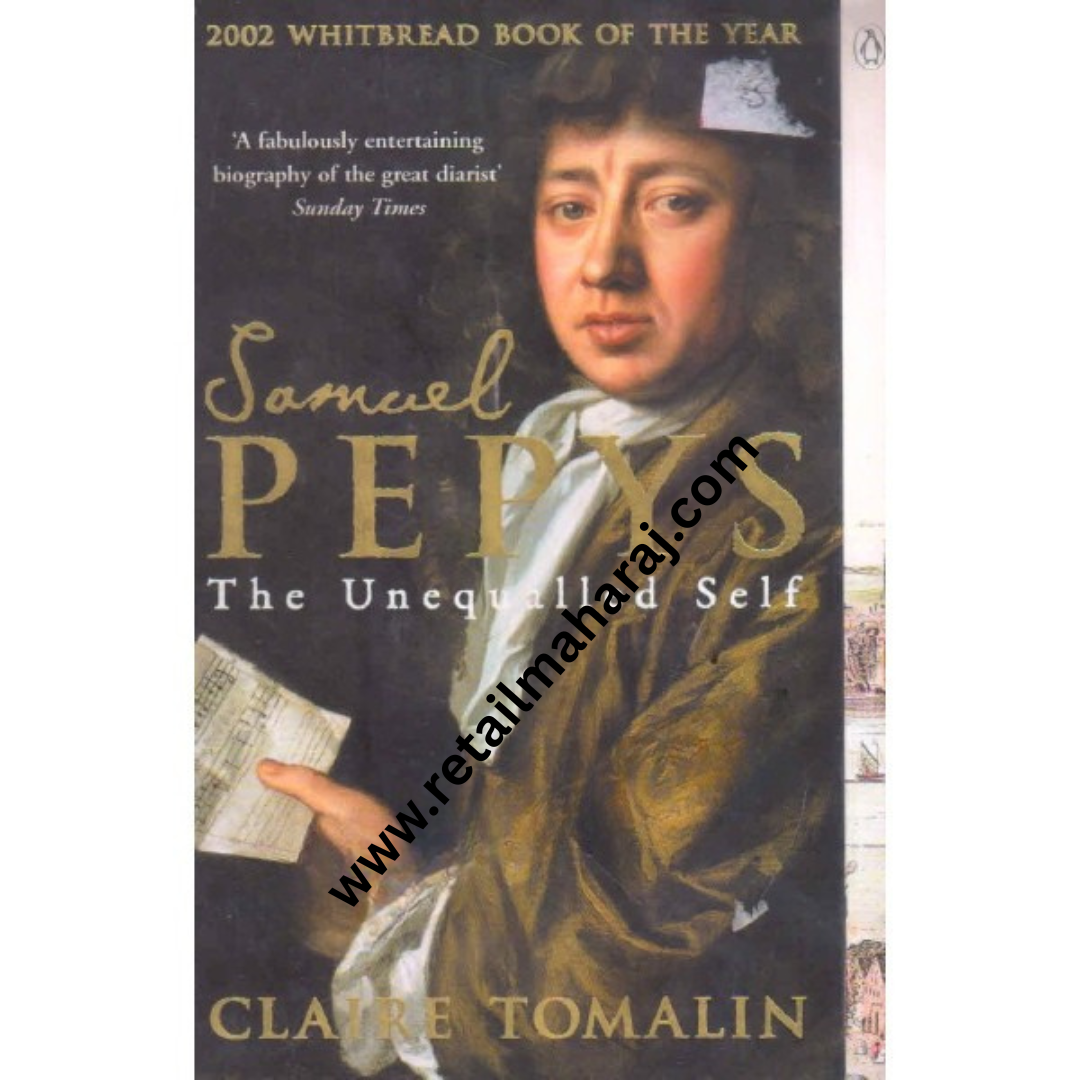 SAMUEL PEPYS The Unequalled Self