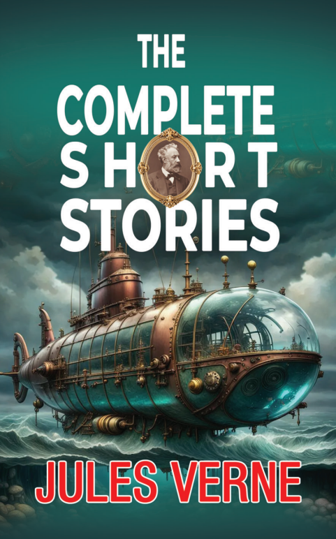 Jules Verne The Complete Short Stories (English Version) - Retail Maharaj