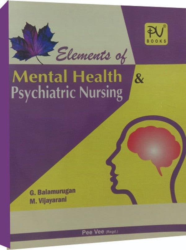 ELEMENTS OF MENTAL HEALTH & PSYCHIATRIC NURSING - Retail Maharaj