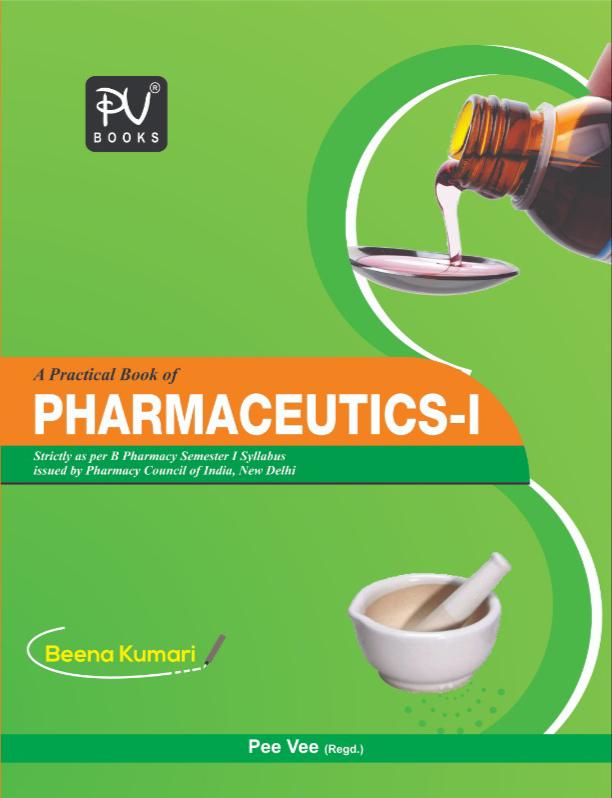 PRACTICAL BOOK OF PHARMACEUTICS–I (SEMESTER I) (B. PHARM) - Retail Maharaj