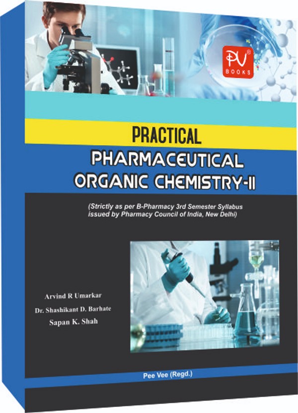 PRACTICAL PHARMACEUTICAL ORGANIC CHEMISTRY–II (B. PHARM 3RD SEMESTER) - Retail Maharaj