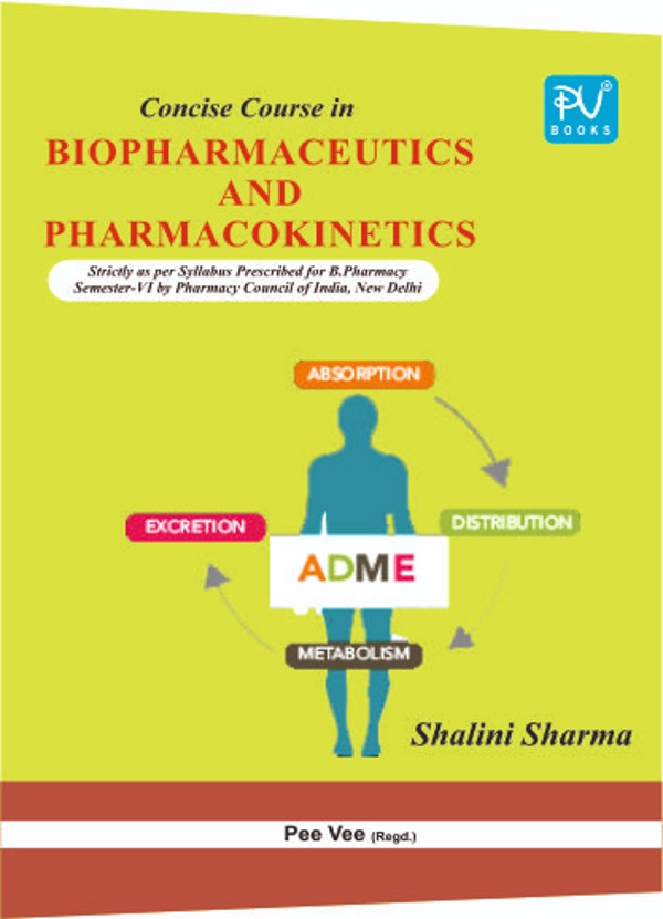 CONCISE COURSE IN BIOPHARMACEUTICS AND PHARMACOKINETICS (B.PHARM 6TH SEM.) - Retail Maharaj
