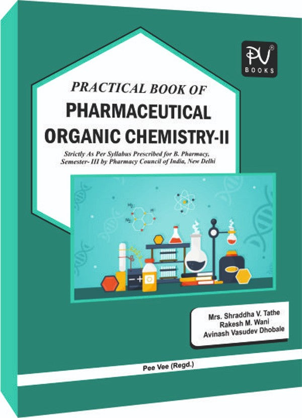 PRACTICAL BOOK OF PHARMACEUTICAL ORGANIC CHEMISTRY–II (B. PHARM 3RD SEMESTER) - Retail Maharaj