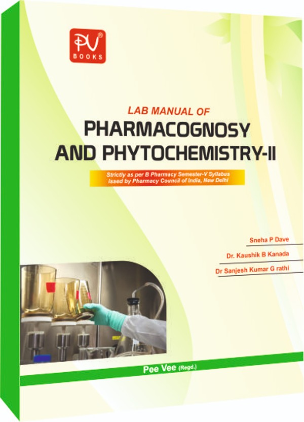 LAB MANUAL OF PHARMACOGNOSY AND PHYTOCHEMISTRY–II (B. PHARM 5TH SEMESTER) - Retail Maharaj