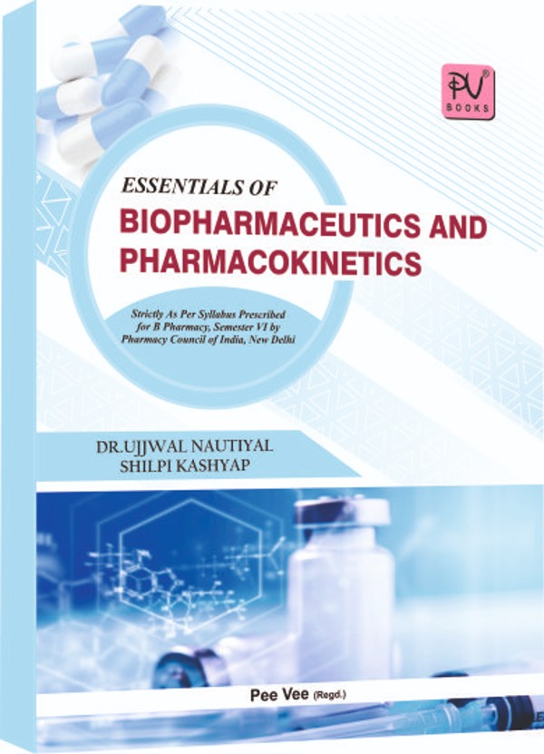 ESSENTIAL OF BIOPHARMACEUTICS AND PHARMACOKINETICS (B.PHARM 6TH SEM.) - Retail Maharaj