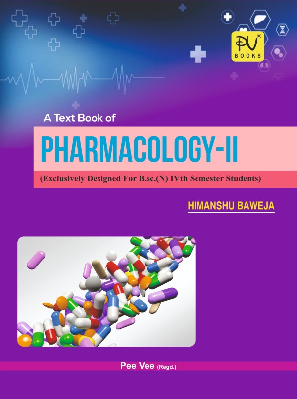 A TEXT BOOK OF PHARMACOLOGY-II (FOR B.SC NURSING FOURTH SEMESTER) - Retail Maharaj