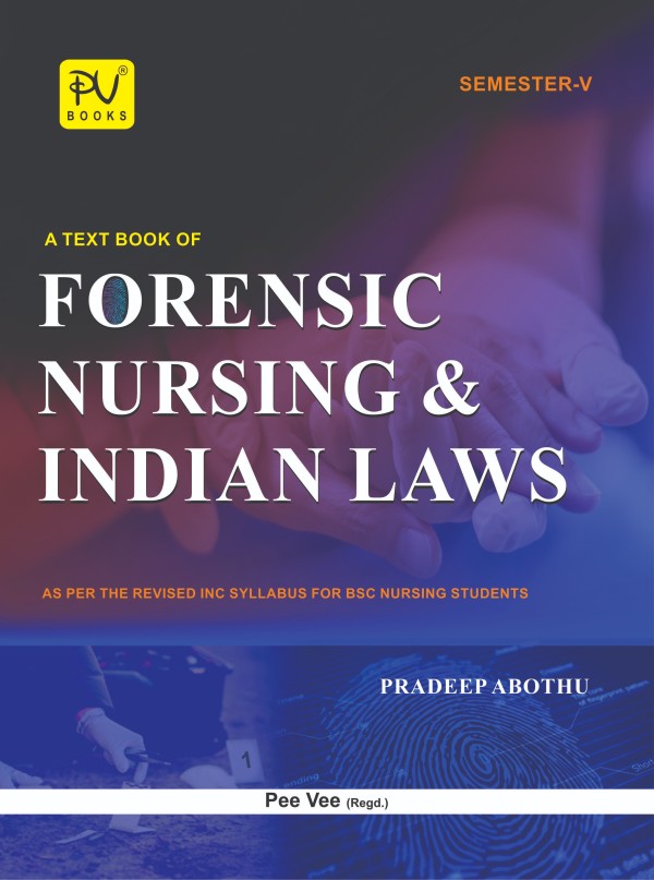 TEXT BOOK OF FORENSIC NURSING AND INDIAN LAWS (B.SC NURSING SEMESTER–V) - Retail Maharaj