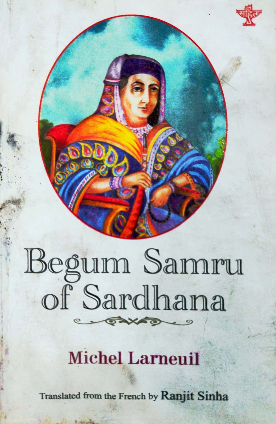 Begum Samru of Sardhana (English Version)