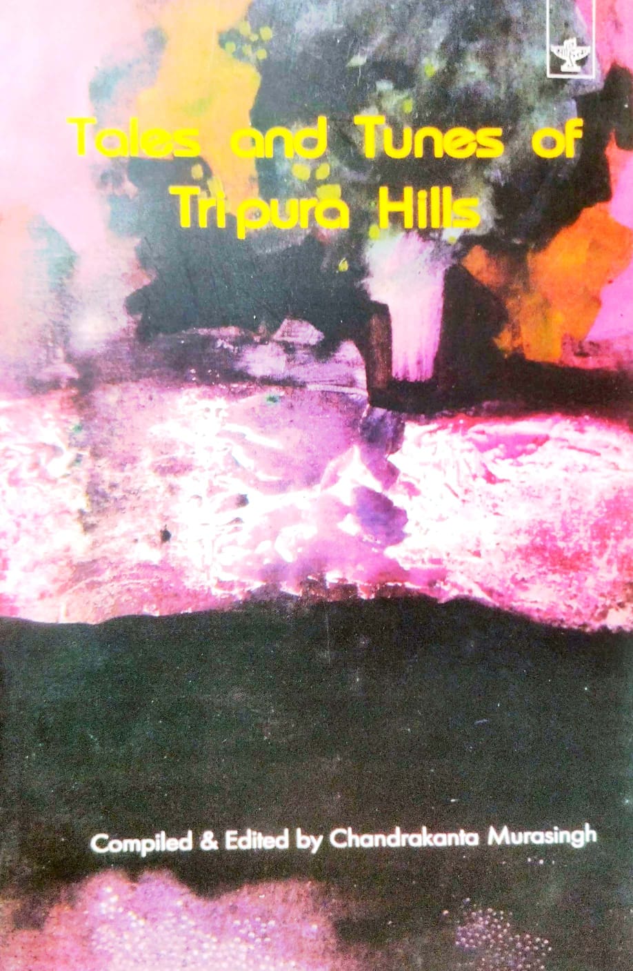 Tales and Tunes Of Tripura Hills (English Version)
