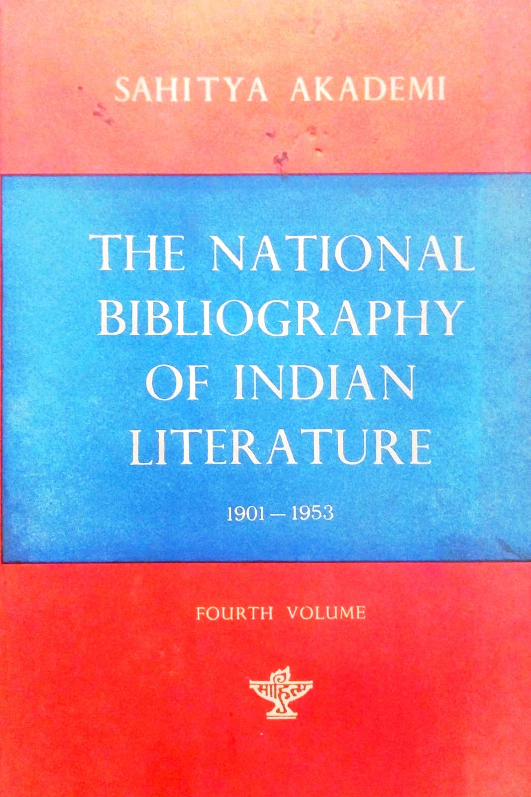 The National Bibliography of Indian Literature (1901–1953) Fourth Volume (English Version)