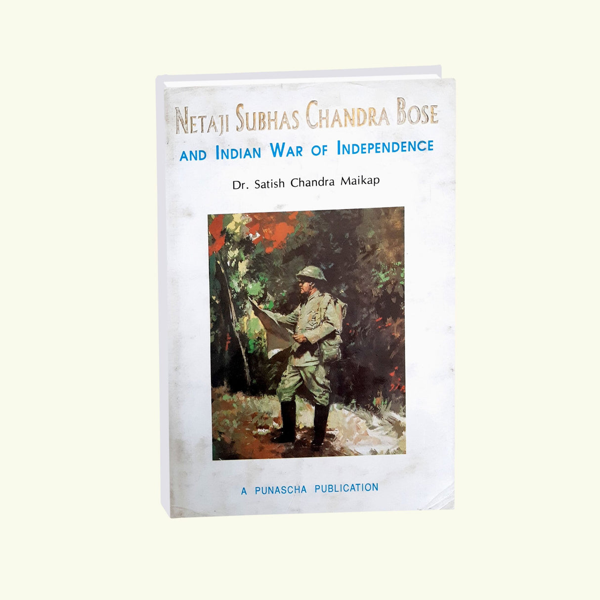 Netaji Subhash Chandra Bose and Indian War of Independence (English Version) - Retail Maharaj