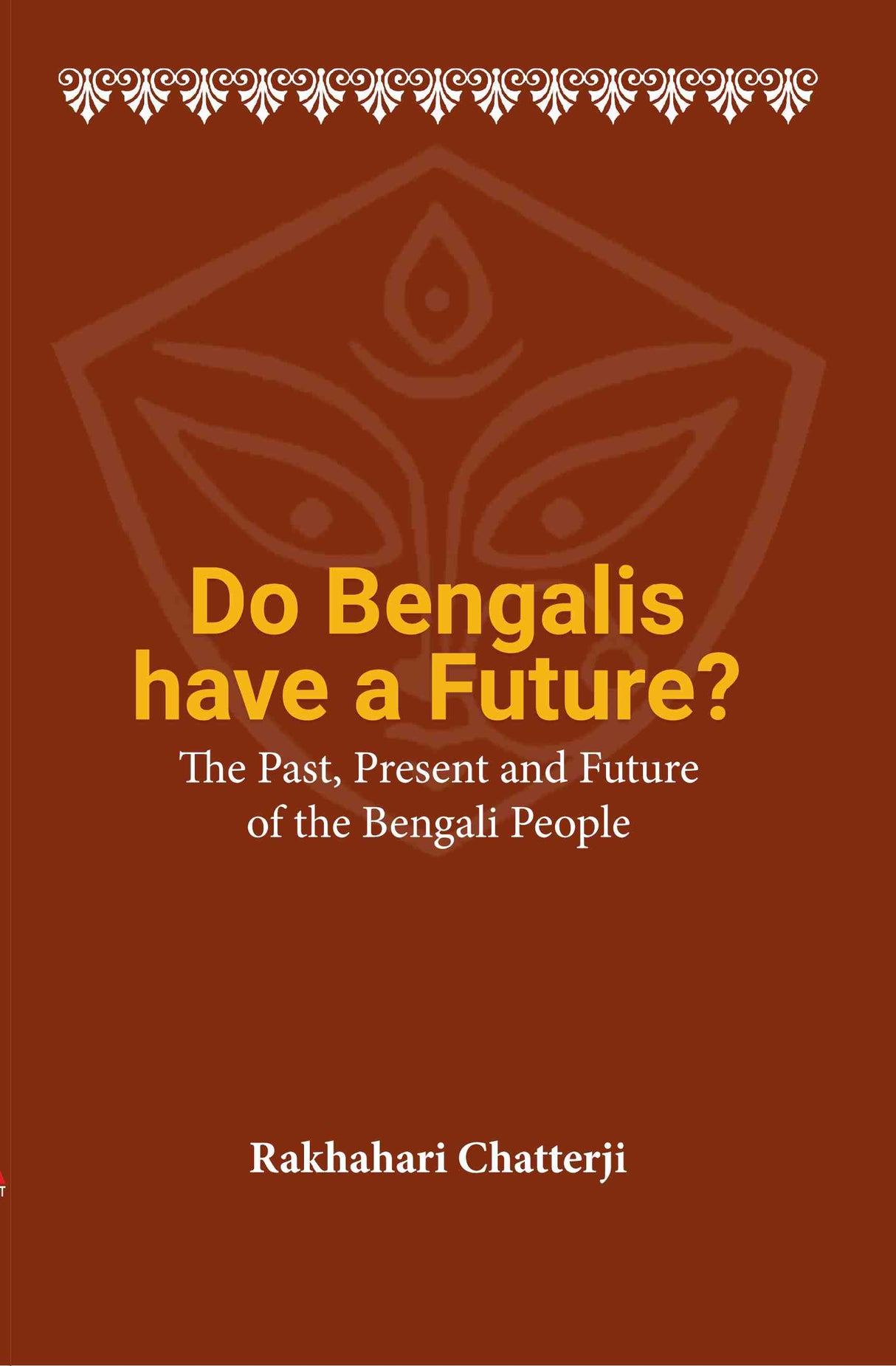 Do Bengalis have a Future? The Past, Present and Future of the Bengali People (English Version) - Retail Maharaj