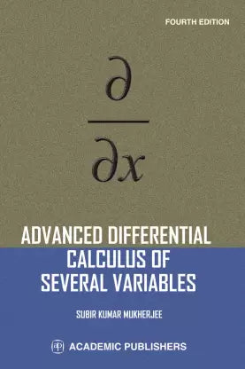 ADVANCED DIFFERENTIAL CALCULUS OF SEVERAL VARIABLES (English, Paperback, Subir Kumar Mukherjee) - Retail Maharaj