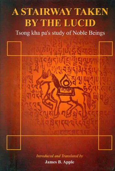 A Stairway Taken by The Lucid (Tsong Kha Pa's Study of Noble Beings) - Retail Maharaj