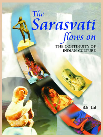 THE SARASVATI FLOWS ON - The Continuity of Indian Culture - Retail Maharaj