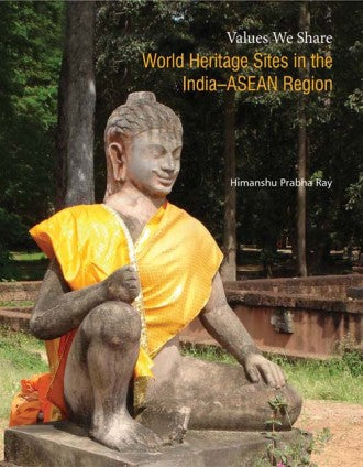Values We Share: WORLD HERITAGE SITES IN THE INDIA–ASEAN REGION - Retail Maharaj
