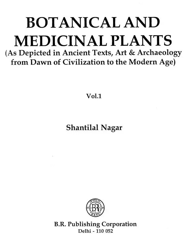 Botanical and Medicinal Plants: As Depicted in Ancient Texts, Art & Archaeology from Dawn of Civilizations to the Modern Age (Set of 2 Books) - Retail Maharaj