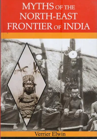 Myths of The North-East Frontier of India - Retail Maharaj
