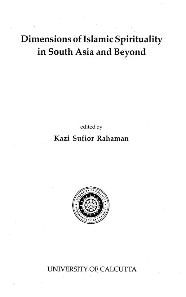 Dimensions of Islamic Spirituality in South Asia and Beyond