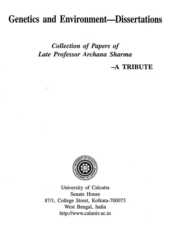 Genetics and Environment – Dissertations (Collection of Papers of Late Professor Archana Sharma – A Tribute)