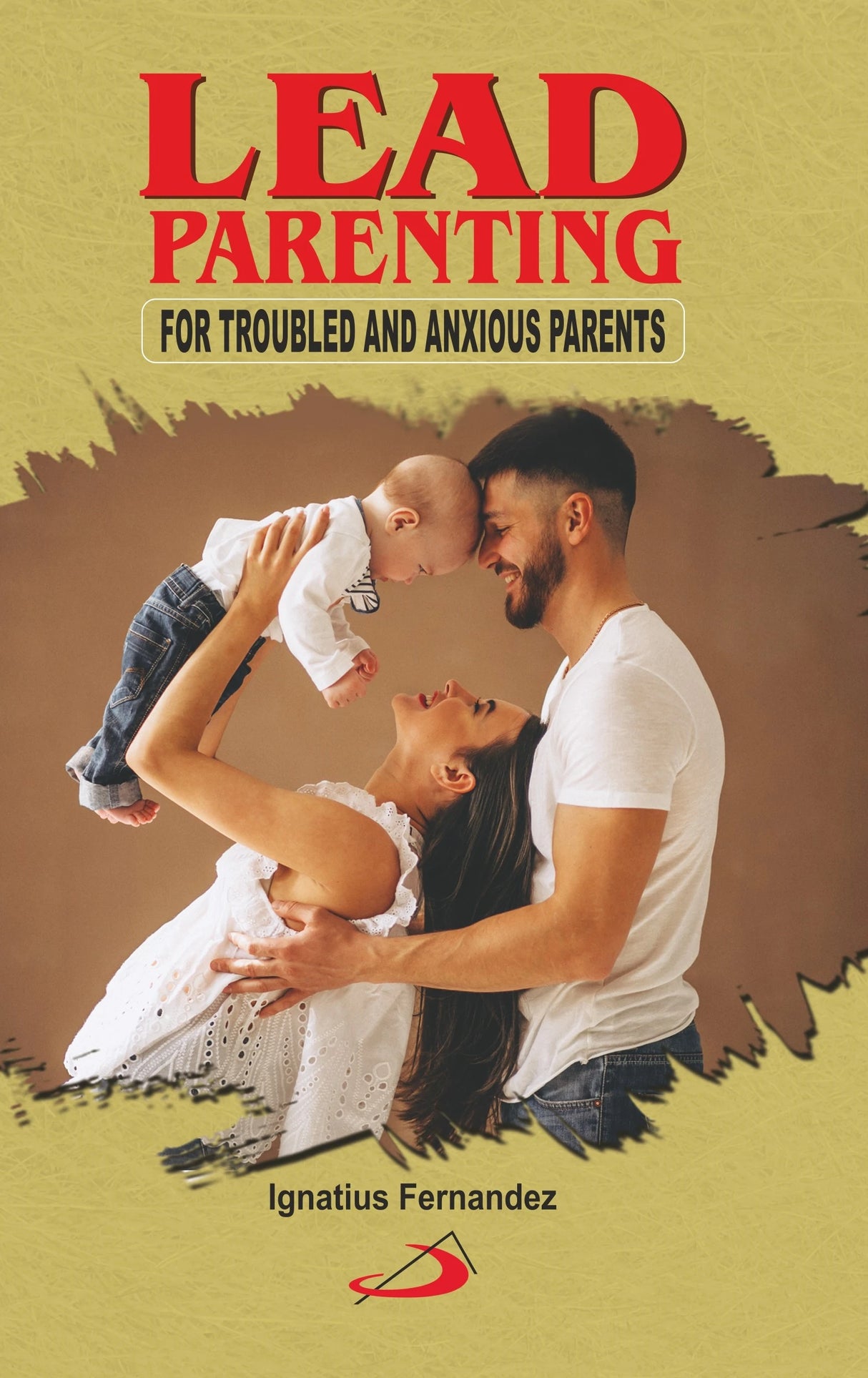 Lead Parenting: For Troubled and Anxious Parents - Retail Maharaj