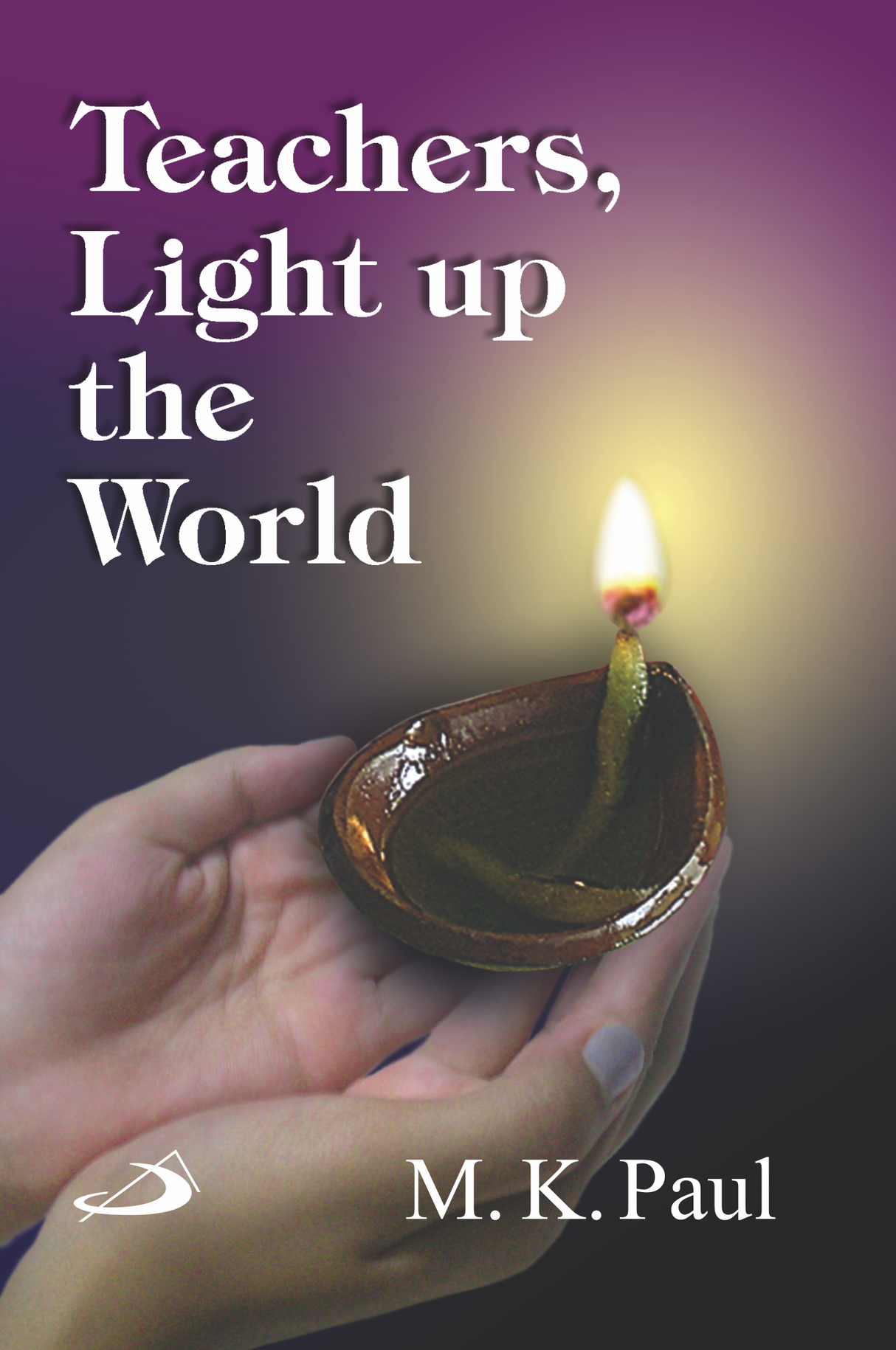 Teachers, Light up the World - Retail Maharaj