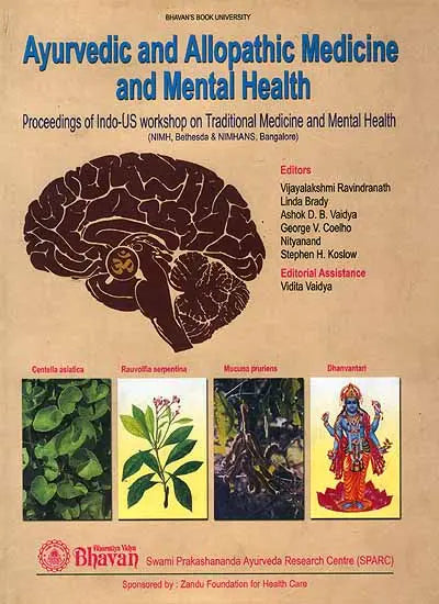 Ayurvedic and Allopathic Medicine and Mental Health (Proceedings of Indo-US Workshop on Traditional Medicine and Mental Health 13 17 October, 1996) - Retail Maharaj